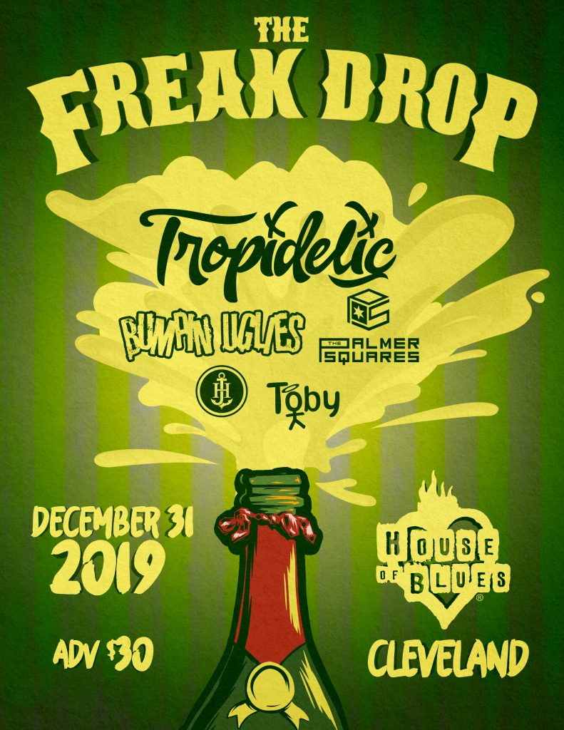 Tropidelic NYE 2019 Freak Drop