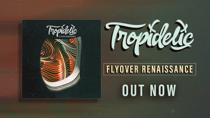 Flyover Renaissance Tropidelic EP