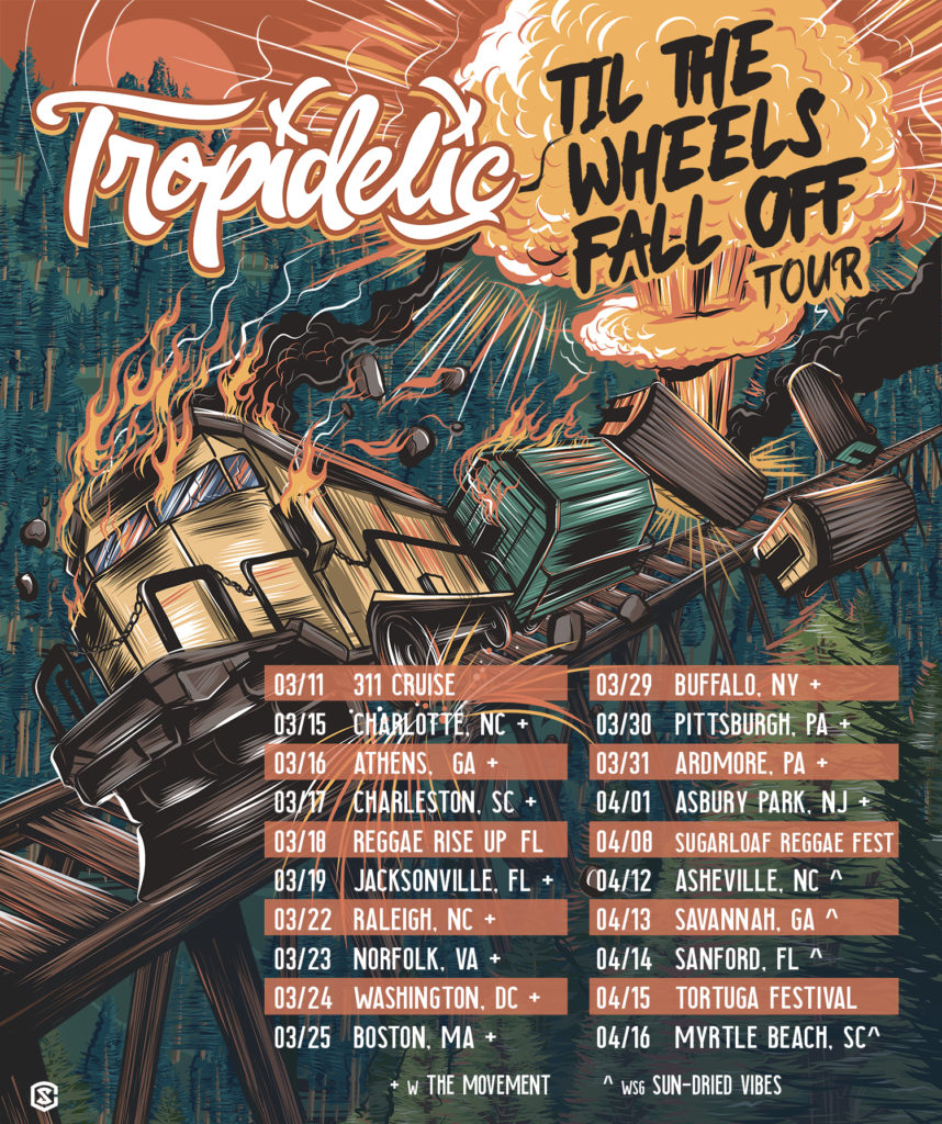 Tropidelic Til The Wheels Fall Off Tour