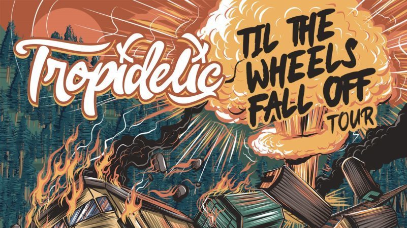 Tropidelic Til The Wheel Fall Off Tour Header Image
